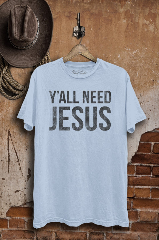 Y'all Need Jesus Graphic Top