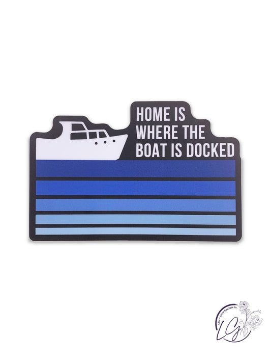 Home Is Where The Boat Sticker