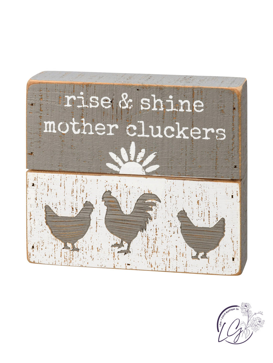 Slat Box Sign - Rise & Shine Mother Cluckers