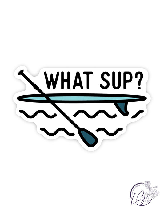 What Sup? Paddle Board Sticker