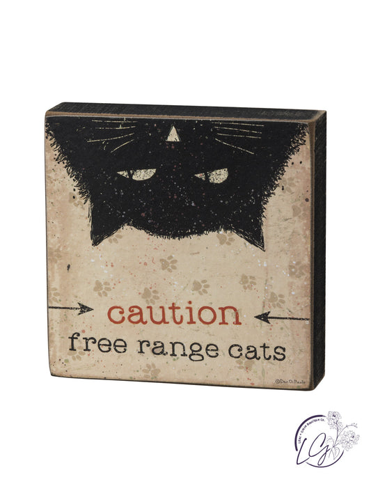 Block Sign - Caution Free Range Cats