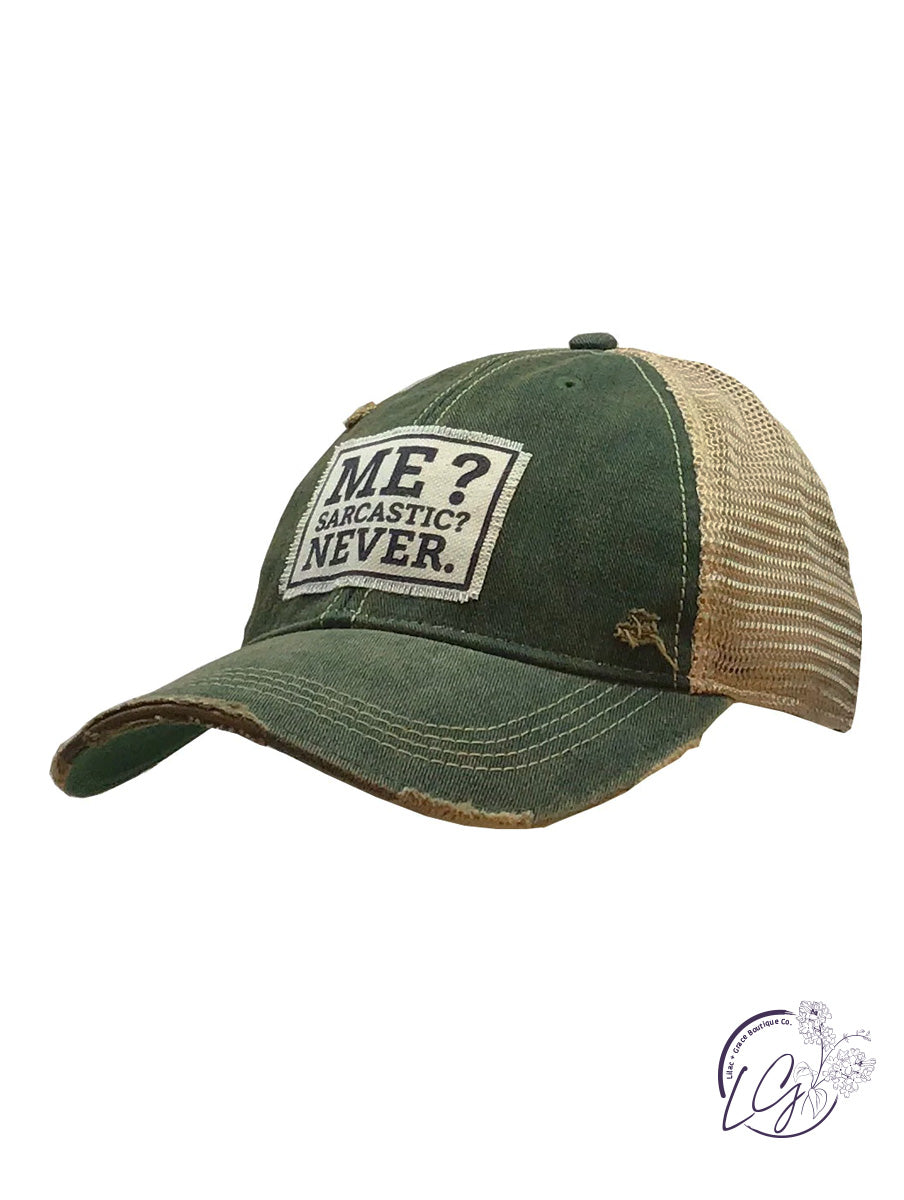 Me? Sarcastic? Never Distressed Trucker Hat