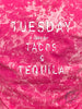 Tuesdays Calls for Tacos Tie-Dye Tee