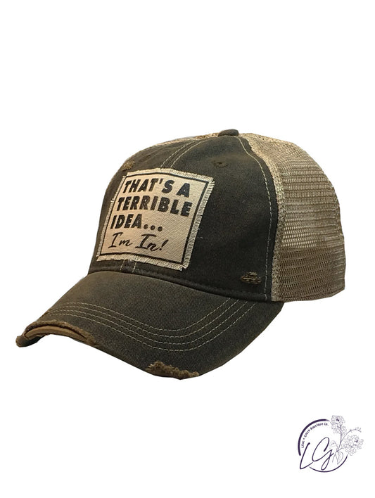 That's A Terrible Idea Black Trucker Hat